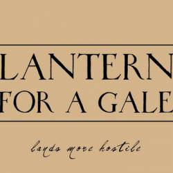 Lantern For A Gale : Lands More Hostile